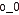 o_0